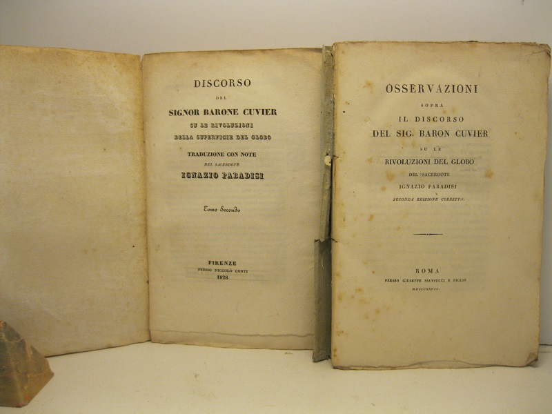 Osservazioni sopra il discorso del Sig. Baron Cuvier su le rivoluzioni del globo; LEG: CON: Discorso del Signor Barone Cuvier su le rivoluzioni della superficie del globo. Tomo primo; SEGUE Discorso del Signor Barone Cuvier su le rivoluzioni della superficie del globo. Tomo secondo; LEG. CON: Lettere su le rivoluzioni del globo del Sig. Alessandro Bertrand